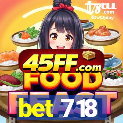 bet 718